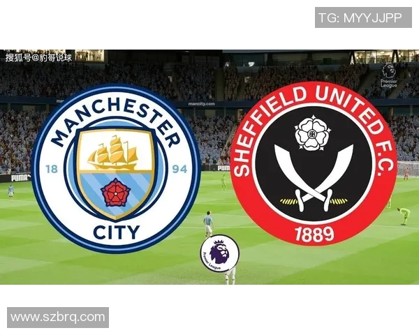 曼彻斯特城对阵谢菲尔德精彩直播全程回顾与分析