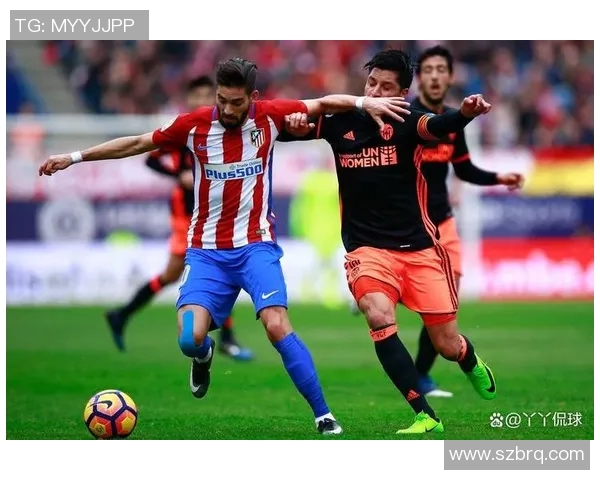 瓦伦西亚主场迎战马竞期待精彩对决球迷热情高涨气氛火爆