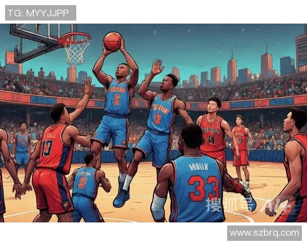 纽约尼克斯与爵士的激烈对决展现篮球魅力与团队精神的完美结合 纽约尼克斯与爵士的激烈对决展现篮球魅力与团队精神的完美结合